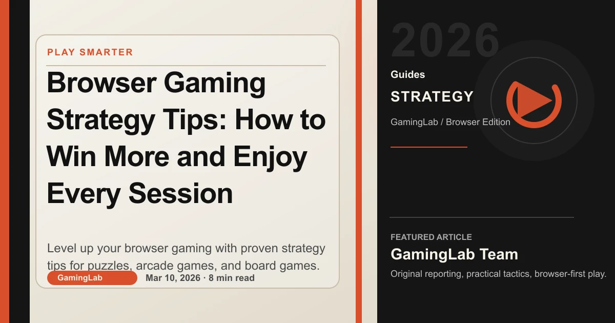 Browser Gaming Strategy Tips: How to Win More and Enjoy Every Session