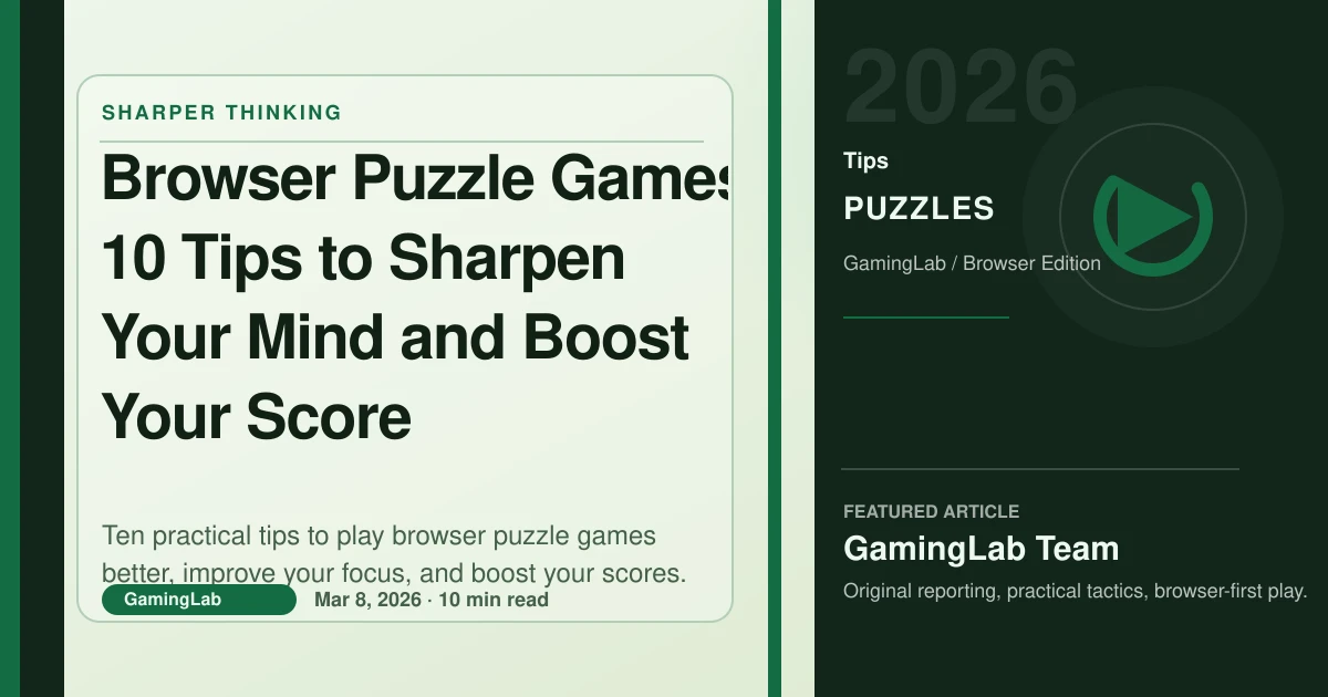 Browser Puzzle Games: 10 Tips to Sharpen Your Mind and Boost Your Score